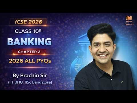 Class 10th ICSE Boards | Chapter -2 (BANKING) | 2026 All PYQs | by Prachin Sir
