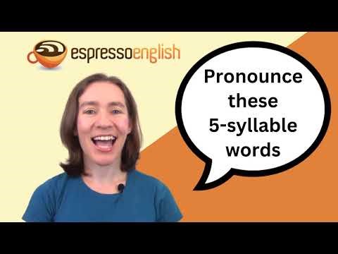 Pronunciation practice: 5-syllable words