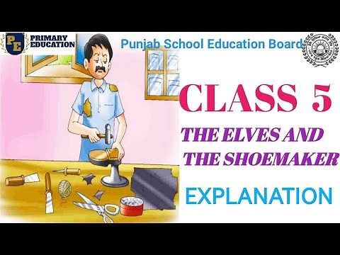 CLASS 5th English lesson 1 the elves and the shoemaker,pseb,class 5th,engglish,full explanation with