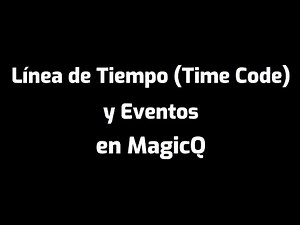 Linea de Tiempo (Time Code) y Eventos