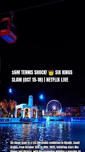 Six Kings Slam is a $13.5M tennis exhibition in Riyadh, Saudi Arabia, from Oct 15th to 18th, 2025