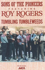 The Sons Of The Pioneers Featuring Roy Rogers - Tumbling Tumbleweeds