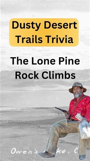 Owens Valley - The Lone Pine Rock Climbs
