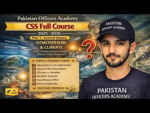 📘 CSS GSA Lecture 36 | Atmosphere & Climate: Layers, Weather Systems & Environmental Effects | GSA 🎓
