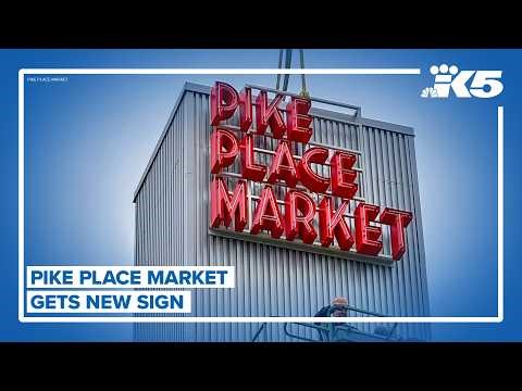 New Pike Place Market sign installed in Seattle