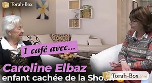 Un café avec...Caroline Elbaz, enfant cachée de la Shoah