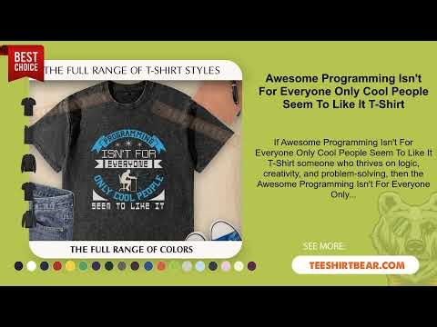 Awesome Programming Isn't For Everyone Only Cool People Seem To Like It T-Shirt
