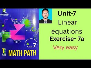 Class 7 math exercise 7a | unit 7 linear equations | grade 7 math path exercise 7a | te series