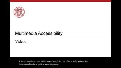 Multimedia Accessibility Training (video recording) – Accessibility Information