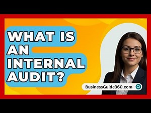 What Is An Internal Audit? - BusinessGuide360.com