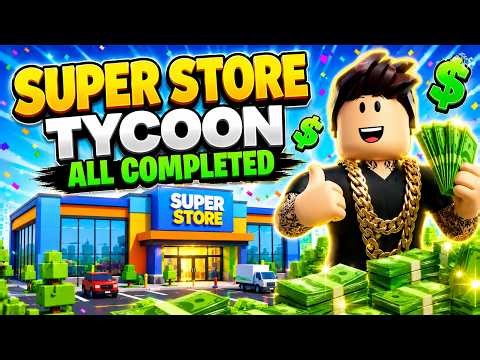 Roblox Super Store Tycoon All Completed