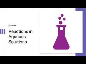 Chapter 4: Reactions in Aqueous Solutions (General Chemistry I)
