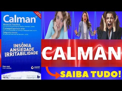 CALMAN - PARA QUE SERVE, COMO TOMAR, EFEITOS COLATERAIS, COMO FUNCIONA - REMÉDIO PARA ANSIEDADE