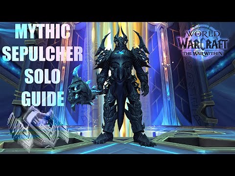 How to solo Mythic Sepulcher of the First Ones | Patch 11.0.2 | #worldofwarcraft #wow