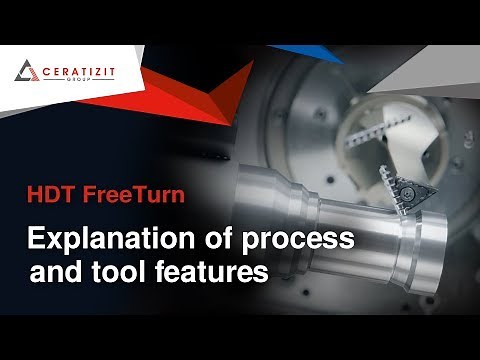High Dynamic Turning (HDT) - FreeTurn Tool from CERATIZIT - Explanation of process and tool features
