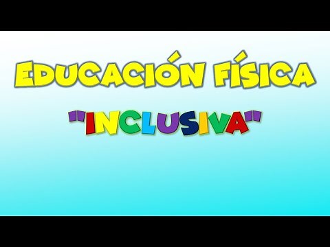 Educación Física "Inclusiva"