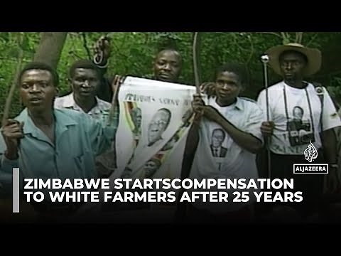 Land reform Programme: Zimbabwe begins payments to former white farm owners