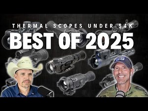 Ep. 391 | Thermal Scopes Under $4K **THE BEST 2025**