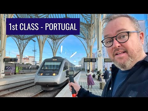First Class Train Travel In Portugal - CP Trains - Lisbon-Oriente To Faro