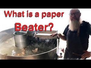 How to make paper and what is a PAPER BEATER?