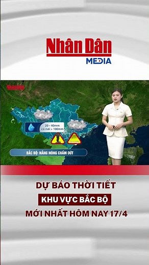 Latest weather forecast for the Northern region today, April 17th #baonhandan #weather