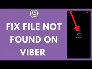 How to Fix File Not Found on Viber 2024