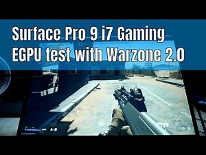 Surface Pro 9 i7 16gb Gaming - Warzone 2.0 EGPU gameplay