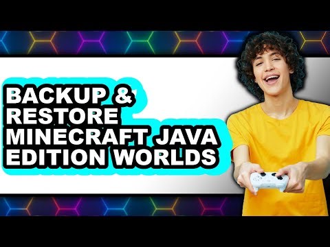 How to Backup & Restore Minecraft Java Edition Worlds - Easy Guide