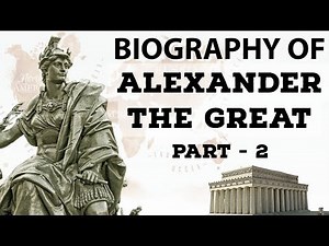 Biography of Alexander the Great Part 2 - अरस्तू के शागिर्द चक्रवर्ती सिकंदर की जीवनी