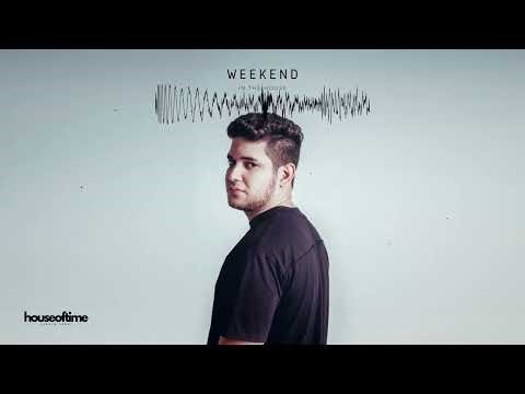 Tony Prod - Weekend (Audio) | IN THE HOUSE
