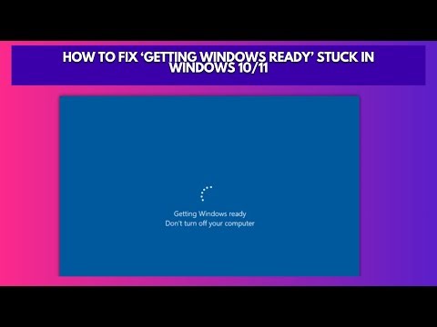How to Fix ‘Getting Windows Ready’ Stuck in Windows 1011