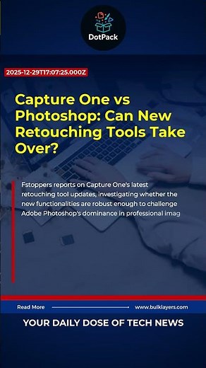 Capture One vs Photoshop: Can New Retouching Tools Take Over?