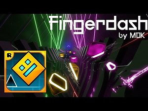 Fingerdash (From Geometry Dash) - MDK | Beat Saber