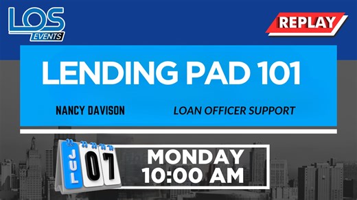 Lending Pad 101 - LOS Coach: Nancy Davison 7/7/2025