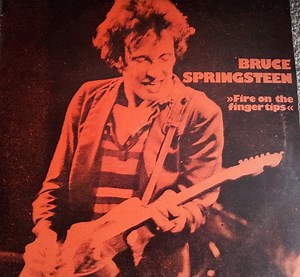 Bruce Springsteen - Fire On The Fingertips