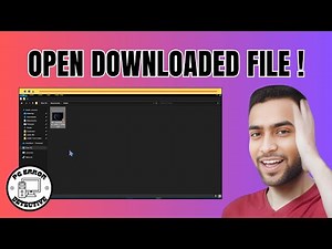 How to Open Downloaded File On Windows