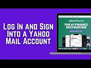 How to Log In and Sign Into a Yahoo Mail Account Quick & Easy