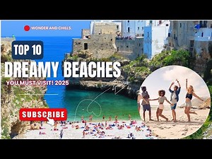 Top 10 Dreamy Beaches You Must Visit