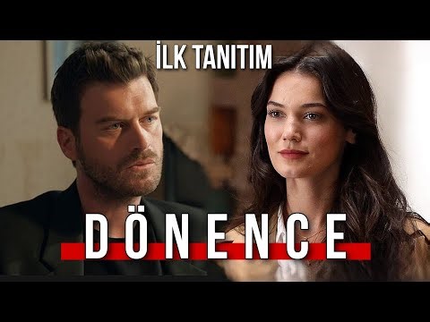 Dönence ilk tanıtım , yeni dizi yakında | Kıvanç Tatlıtuğ ve Pınar Deniz