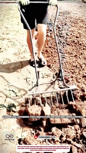 Garden Soil Loosening Tool Innovation for Efficient Force Control