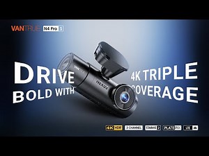 Vantrue N4 Pro S: Drive bold with 4K triple coverage