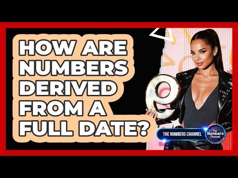 How Are Numbers Derived From a Full Date?