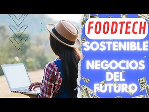 FOODTECH - La Tecnología en la INDUSTRIA ALIMENTARIA