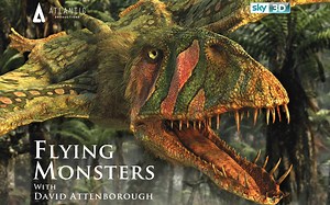 飞行巨兽 Flying Monsters 3D with David Attenborough