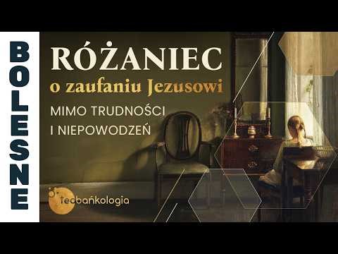 Różaniec Teobańkologia o zaufaniu Jezusowi mimo trudności i niepowodzeń | 14.04