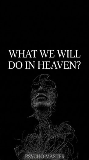 ​Life After Death: What Will We Actually Do In Heaven?​#Heaven #Afterlife #Spirituality #Eternity