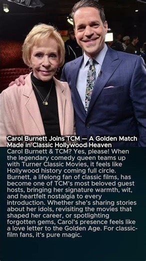 Carol Burnett Joins TCM — A Golden Match Made in Classic Hollywood Heaven✨🎬
