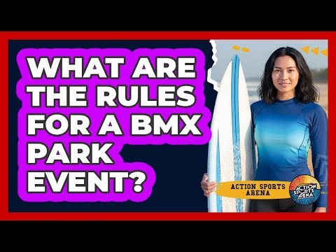 What Are The Rules For A BMX Park Event? - Action Sports Arena