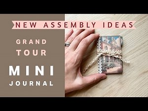 Grand Tour Mini Junk Journal Tutorial