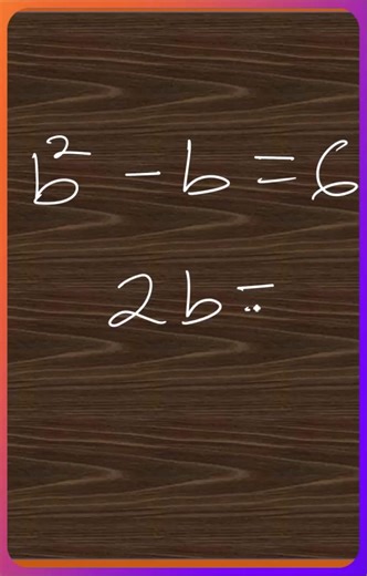 Can You Find 2b , the Equation ? #maths #education